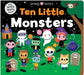 Ten Little Monsters (Little Squishies) by Priddy Books