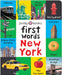First Words New York: A Board Book with Pictures and Words All about New York by Priddy Books