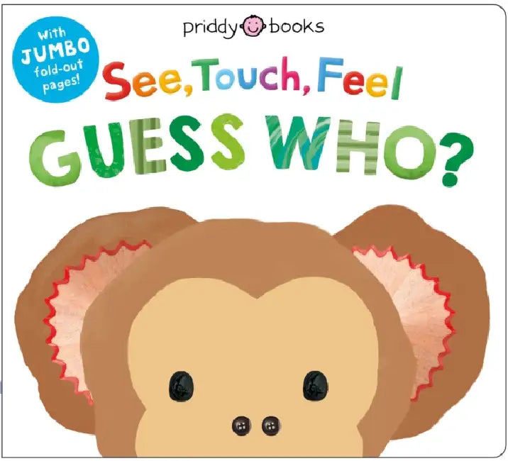 See, Touch, Feel: Guess Who?: A Jumbo Fold-Out Book by Priddy Books