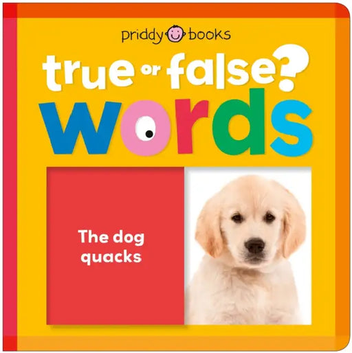 Words (True or False?): Fun First Learning Through Silly Trivia! by Priddy Books