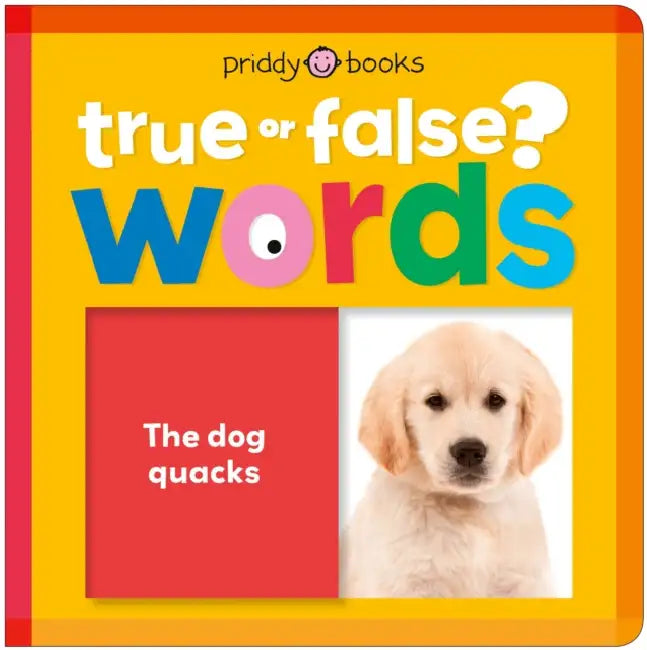 Words (True or False?): Fun First Learning Through Silly Trivia! by Priddy Books