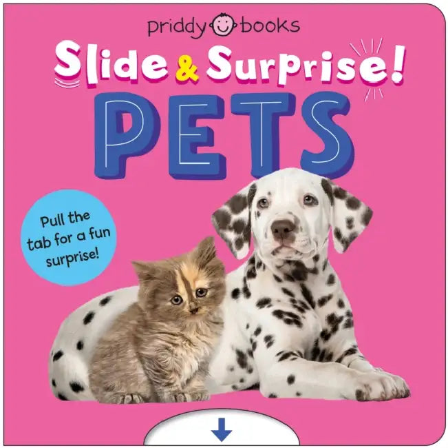 Pets (Slide & Surprise!) by Priddy Books