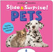 Pets (Slide & Surprise!) by Priddy Books