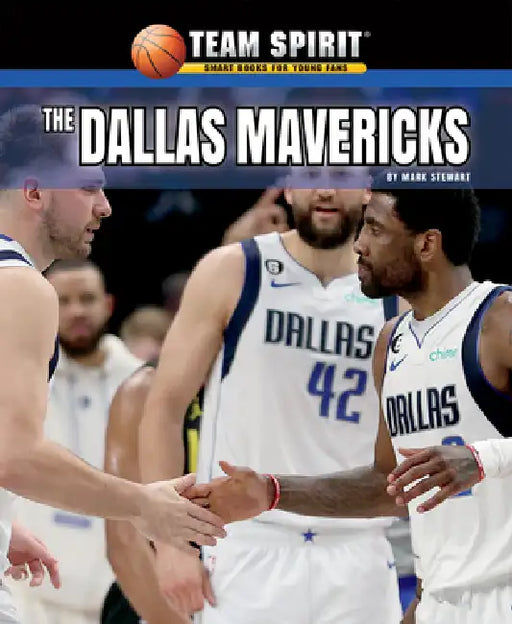 The Dallas Mavericks by Mark Stewart
