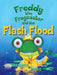 Freddy the Frogcaster and the Flash Flood by Janice Dean