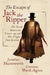The Escape of Jack the Ripper: The Truth about the Cover-Up and His Flight from Justice by Jonathan Hainsworth