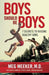 Boys Should Be Boys: 7 Secrets to Raising Healthy Sons by Meg Meeker