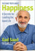 The Saad Truth about Happiness: 8 Secrets for Leading the Good Life by Gad Saad