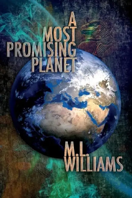 A Most Promising Planet by M. L. Williams