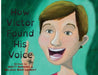 How Victor Found His Voice by Brett Manning, Melissa Montgomery, Robbie Grayson