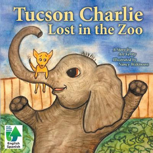 Tucson Charlie: Lost in the Zoo by Art Verity, Nancy Wilkinson