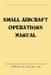 Small Aircraft Operations Manual by Stephen M. Lind Jd Atp