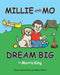 Millie and Mo Dream Big by Morris King