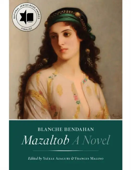 Mazaltob by Blanche Bendahan, Yaëlle Azagury, Frances Malino