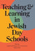 Teaching and Learning in Jewish Day Schools by Jonathan B. Krasner