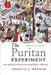 The Puritan Experiment: New England Society from Bradford to Edwards by Francis J. Bremer