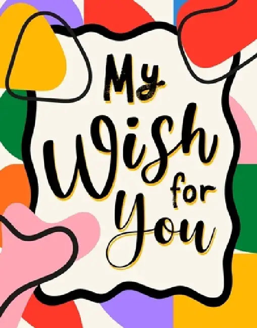My Wish for You by Ink Out Loud