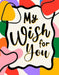 My Wish for You by Ink Out Loud