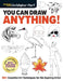 You Can Draw Anything!: 50+ Essential Art Techniques for the Aspiring Artist by Christopher Hart