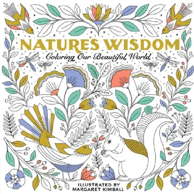 Nature's Wisdom: Coloring Our Beautiful World by Margaret Kimball