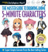 Master Guide to Drawing Anime: 5-Minute Characters: Super-Simple Lessons from the Best-Selling Series by Christopher Hart