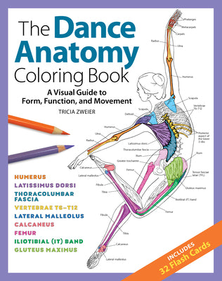 The Dance Anatomy Coloring Book: A Visual Guide to Form, Function, and Movement by Tricia Zweier