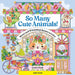 So Many Cute Animals!: Sweet & Whimsical Scenes to Color 