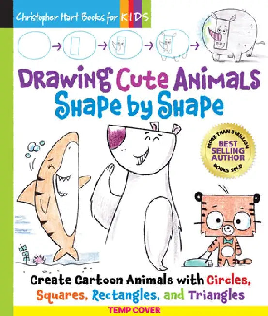 Drawing Cute Animals Shape by Shape by Christopher Hart