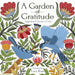 A Garden of Gratitude: Inspirational Quotes to Color, Heal, and Empower by Rose, Lucy