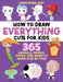 How to Draw Everything Cute for Kids: 365 Animals, Foods, People, and More to Draw Step by Step! by Christopher Hart