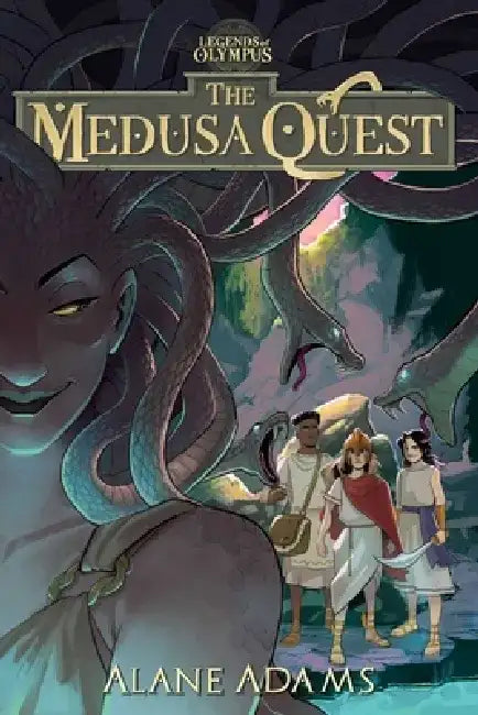 The Medusa Quest: The Legends of Olympus, Book 2 by Alane Adams
