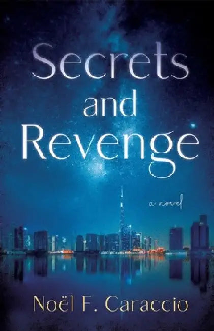 Secrets and Revenge by Noël Caraccio