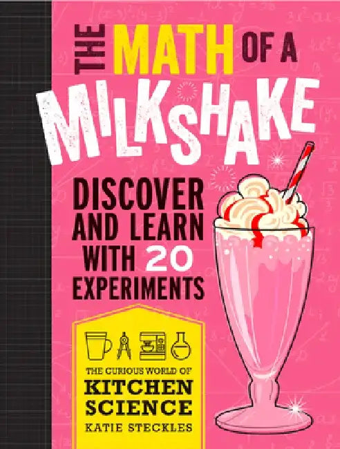 The Math of a Milkshake by Katie Steckles