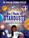 Am I Made of Stardust?: Dr. Maggie's Answers to Your Questions about Space by Maggie Aderin-Pocock