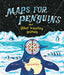 Maps for Penguins by Tracey Turner