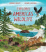 Explore! America's Wildlife by Kitson Jazynka