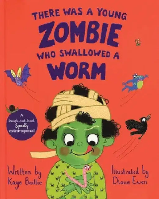 There Was a Young Zombie Who Swallowed a Worm by Kaye Baillie