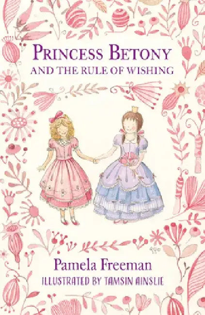 Princess Betony and the Rule of Wishing by Pamela Freeman
