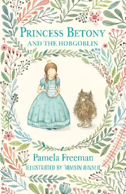 Princess Betony and the Hobgoblin by Pamela Freeman