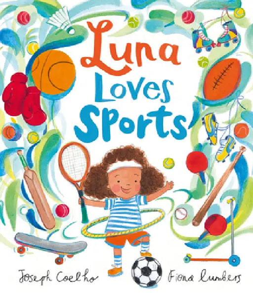 Luna Loves Sports by Joseph Coelho, Fiona Lumbers