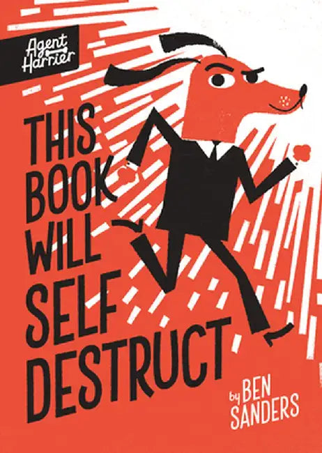 This Book Will Self-Destruct by Ben Sanders