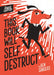 This Book Will Self-Destruct by Ben Sanders
