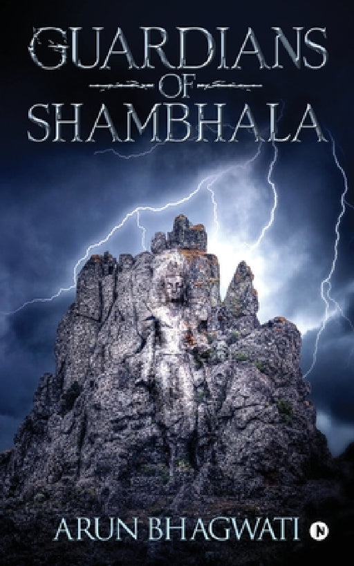 Guardians Of Shambhala by Arun Bhagwati