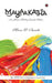 Mayaakatha: An Illusion Holding Reality Within.. by Meera V. Barath