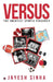 Versus: The Greatest Sports Rivalries by Jayesh Sinha