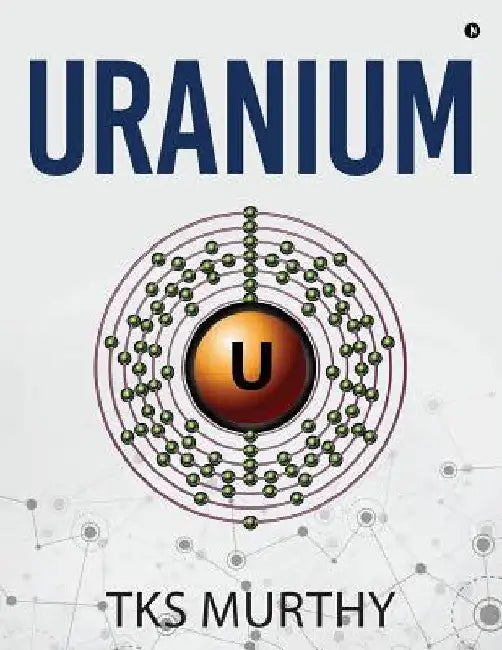 Uranium by Tks Murthy