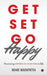 Get Set Go Happy: Discovering Happiness out of anything in Life by Nihar Mahapatra