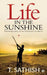 Life in the Sunshine: Autobiography of an Unknown Cricketer by T. Sathish