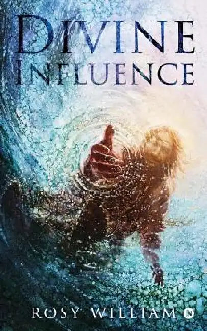 Divine Influence by Rosy William