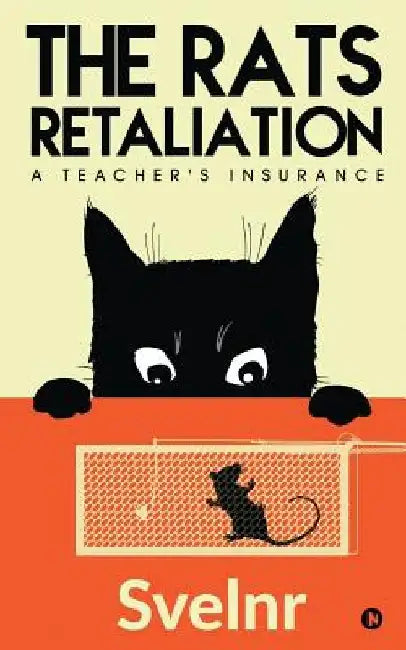 The Rats Retaliation: A Teacher's Insurance by Svelnr